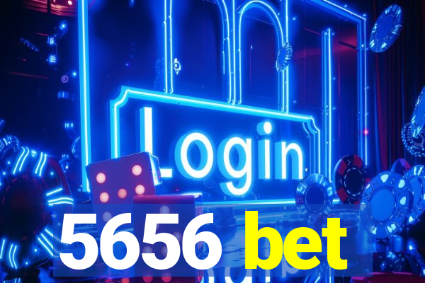 5656 bet