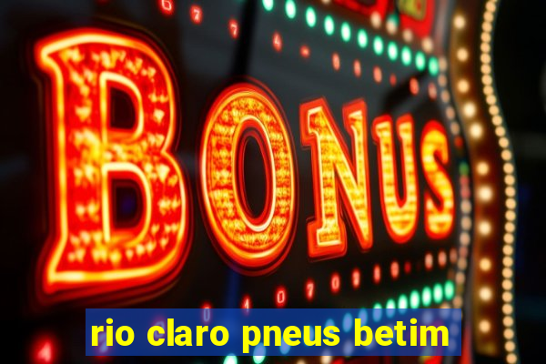 rio claro pneus betim