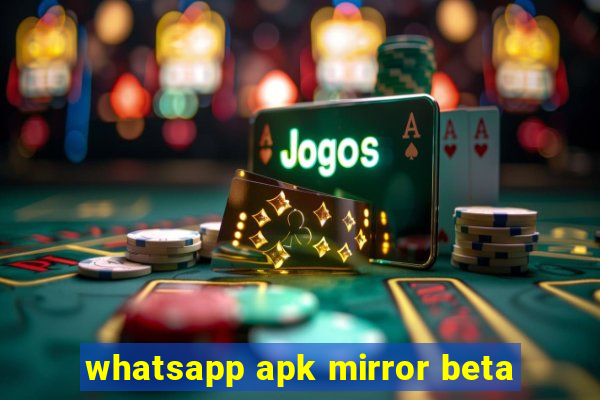 whatsapp apk mirror beta