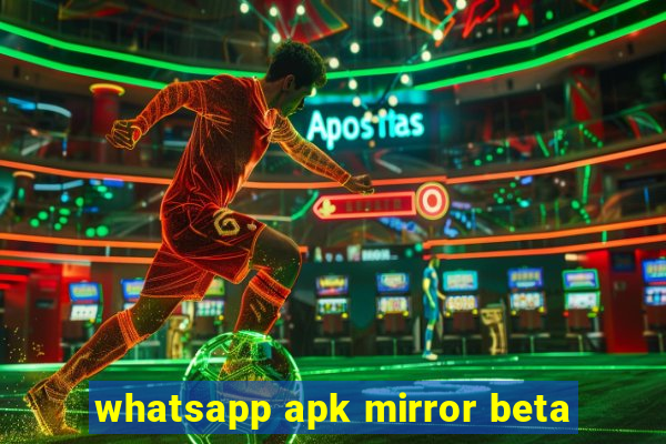 whatsapp apk mirror beta