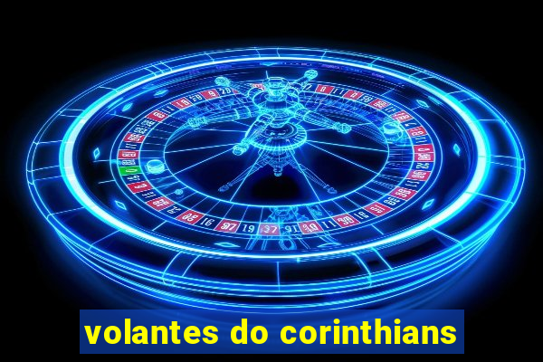 volantes do corinthians