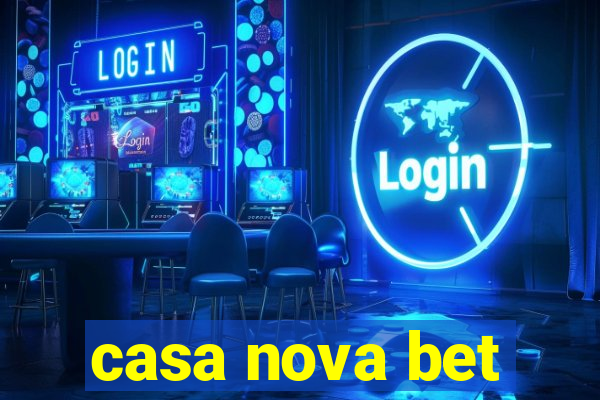 casa nova bet