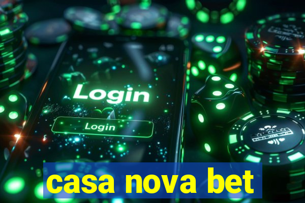 casa nova bet