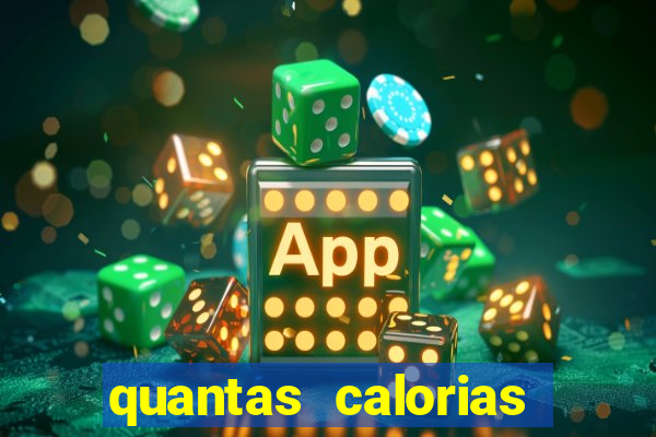 quantas calorias tem um xeque mate