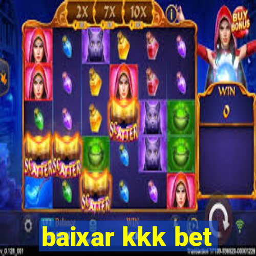 baixar kkk bet