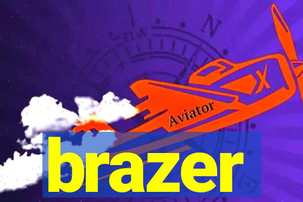 brazer