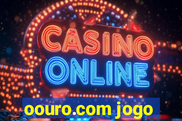 oouro.com jogo