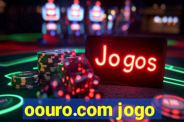 oouro.com jogo