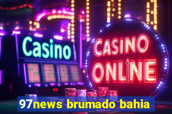 97news brumado bahia