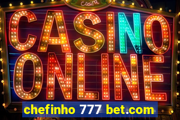 chefinho 777 bet.com