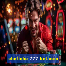 chefinho 777 bet.com