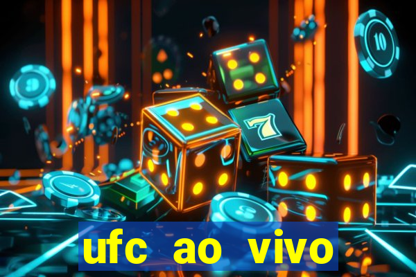 ufc ao vivo assistir online