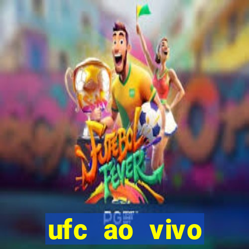 ufc ao vivo assistir online