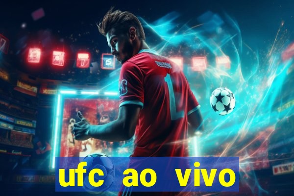 ufc ao vivo assistir online