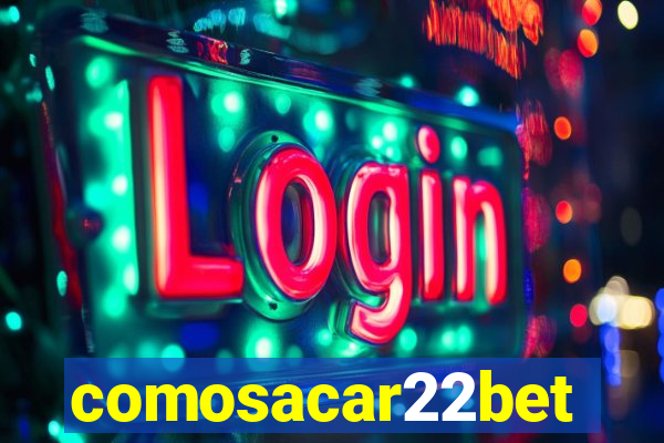 comosacar22bet