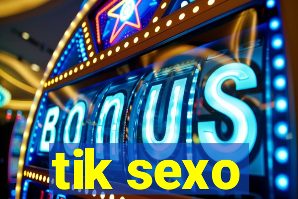 tik sexo