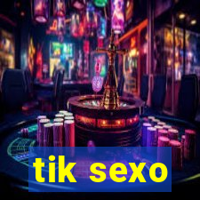 tik sexo