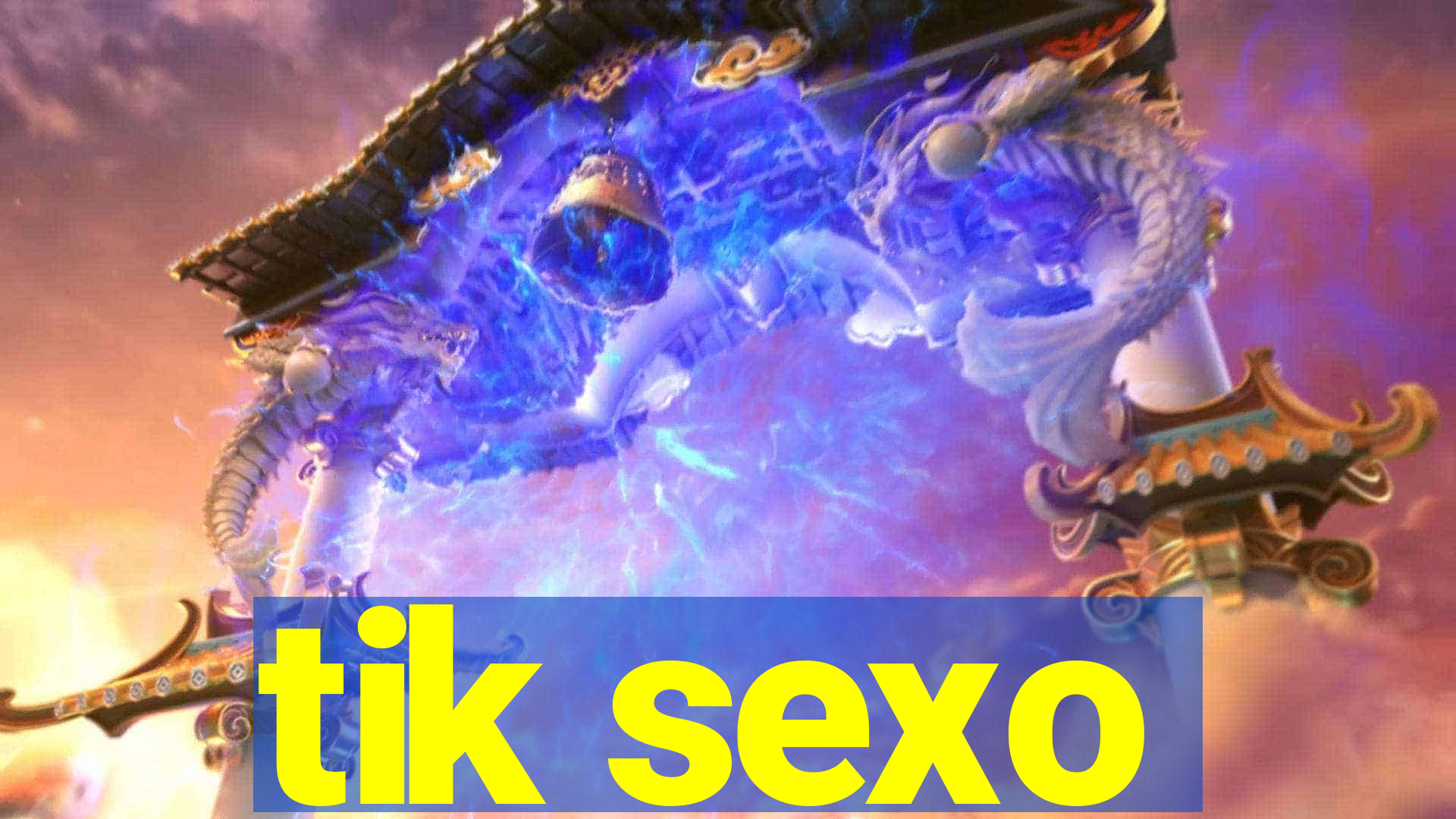 tik sexo