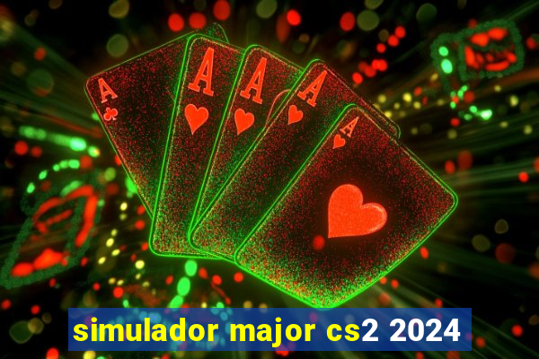 simulador major cs2 2024