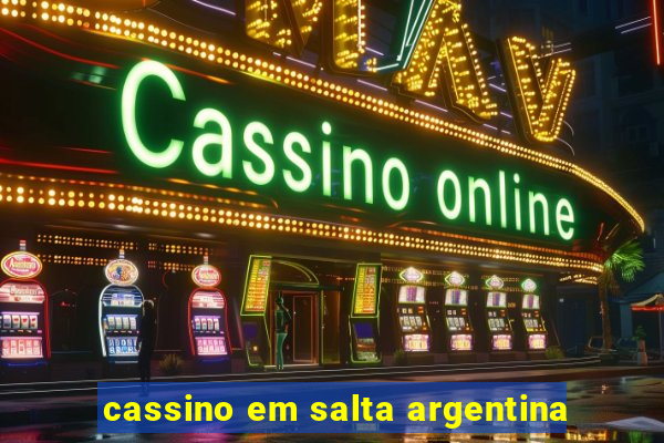 cassino em salta argentina