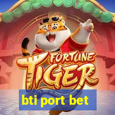 bti port bet