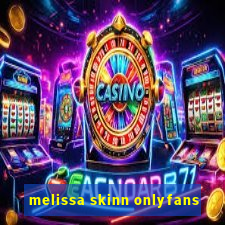 melissa skinn onlyfans