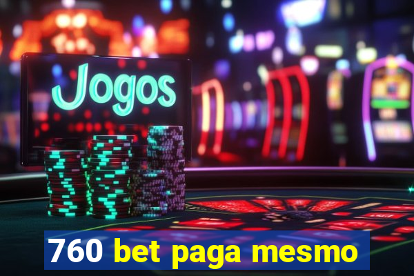 760 bet paga mesmo