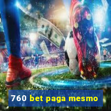 760 bet paga mesmo