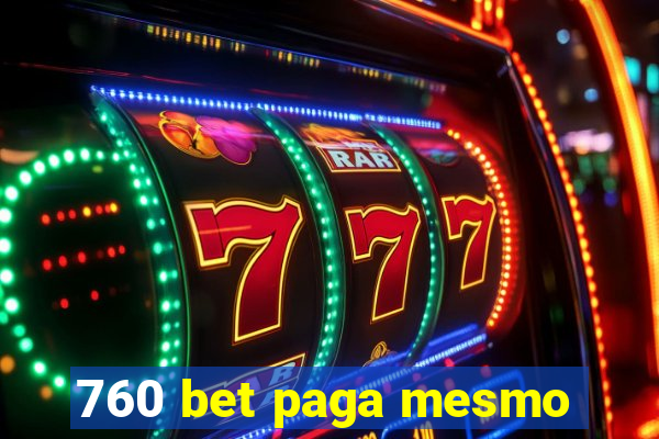 760 bet paga mesmo