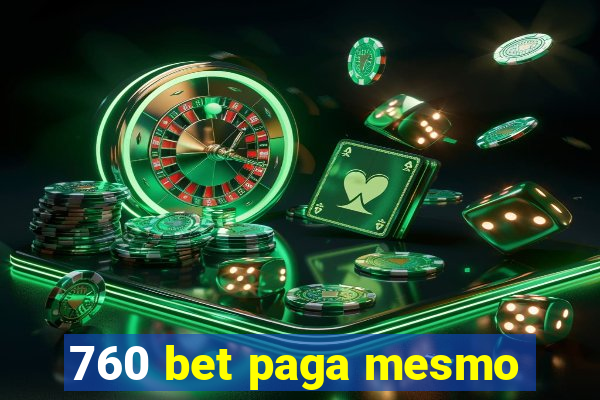 760 bet paga mesmo