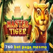 760 bet paga mesmo