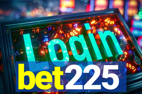 bet225