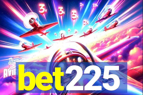 bet225