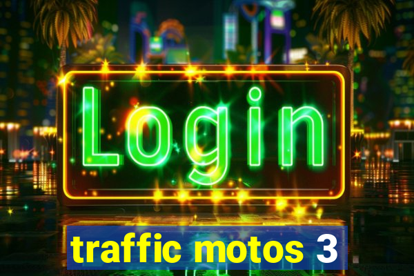 traffic motos 3