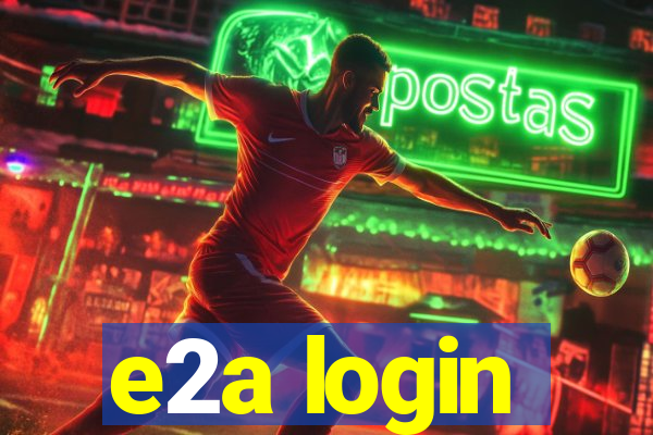 e2a login