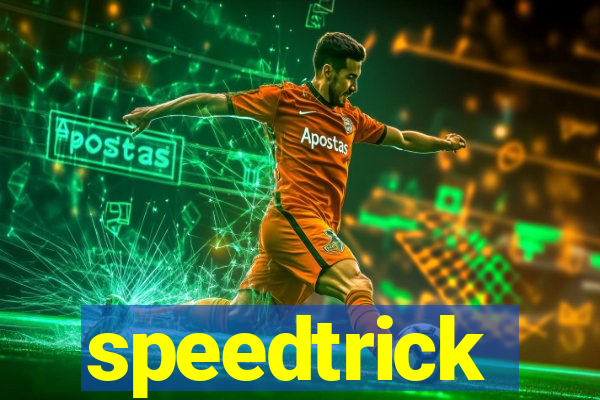 speedtrick