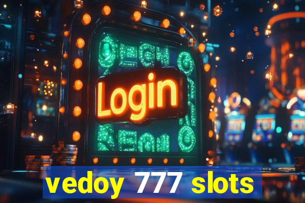 vedoy 777 slots