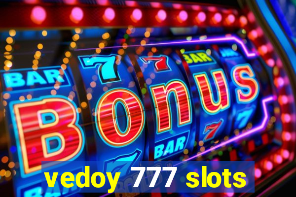 vedoy 777 slots