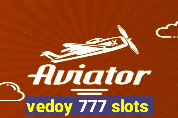 vedoy 777 slots