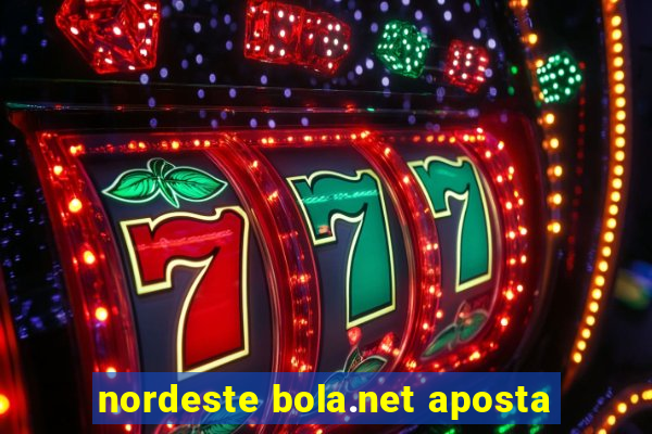 nordeste bola.net aposta