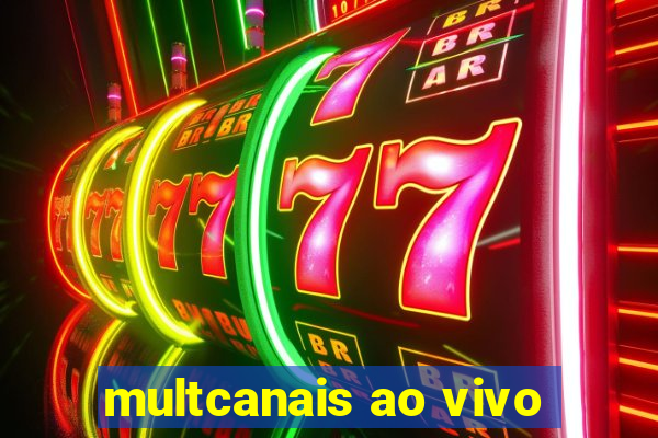 multcanais ao vivo