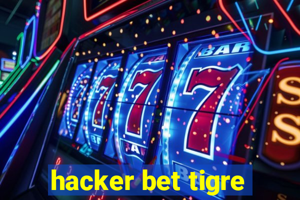 hacker bet tigre