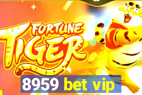 8959 bet vip