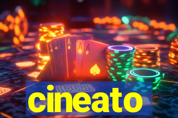 cineato