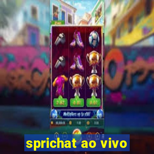 sprichat ao vivo