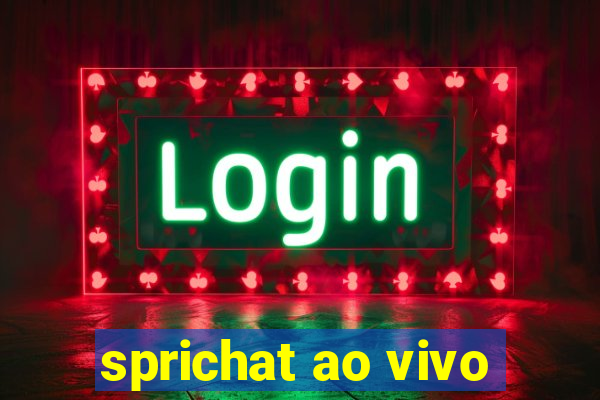 sprichat ao vivo