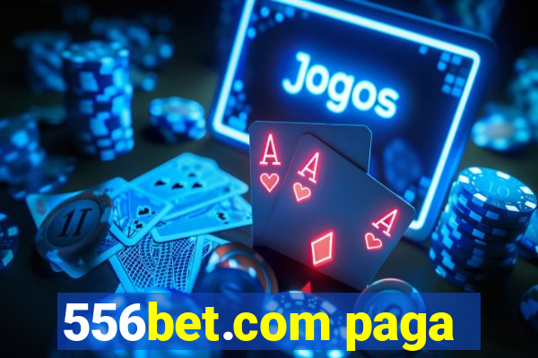 556bet.com paga