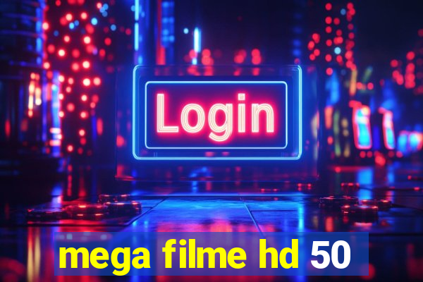 mega filme hd 50