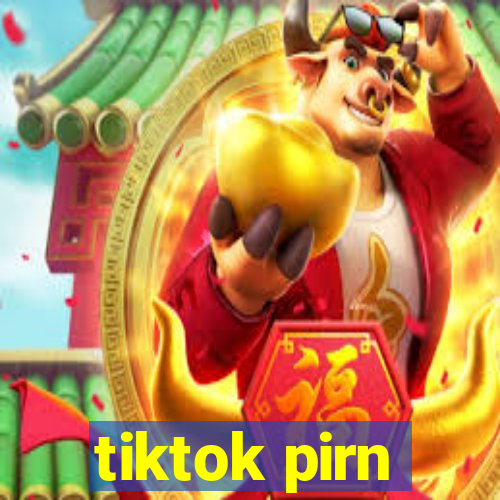 tiktok pirn