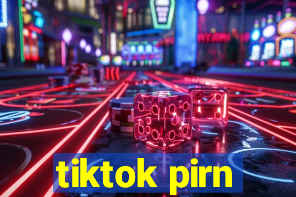 tiktok pirn